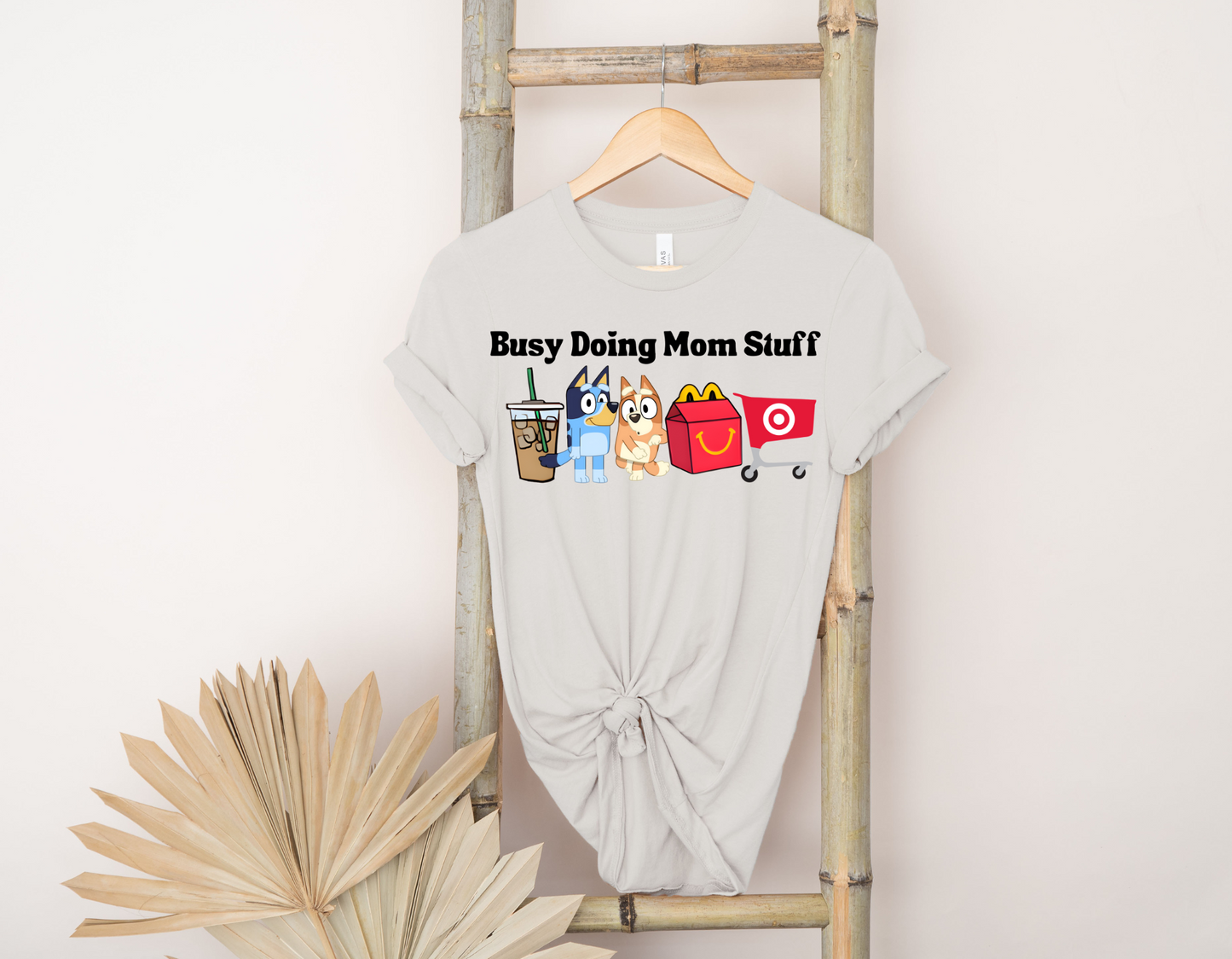Busy Doing Mom Shit T Shirt