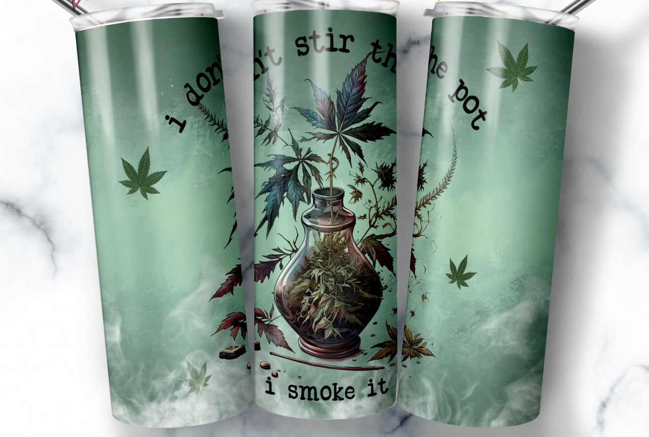I Don't Stir the Pot 20 oz Tumbler