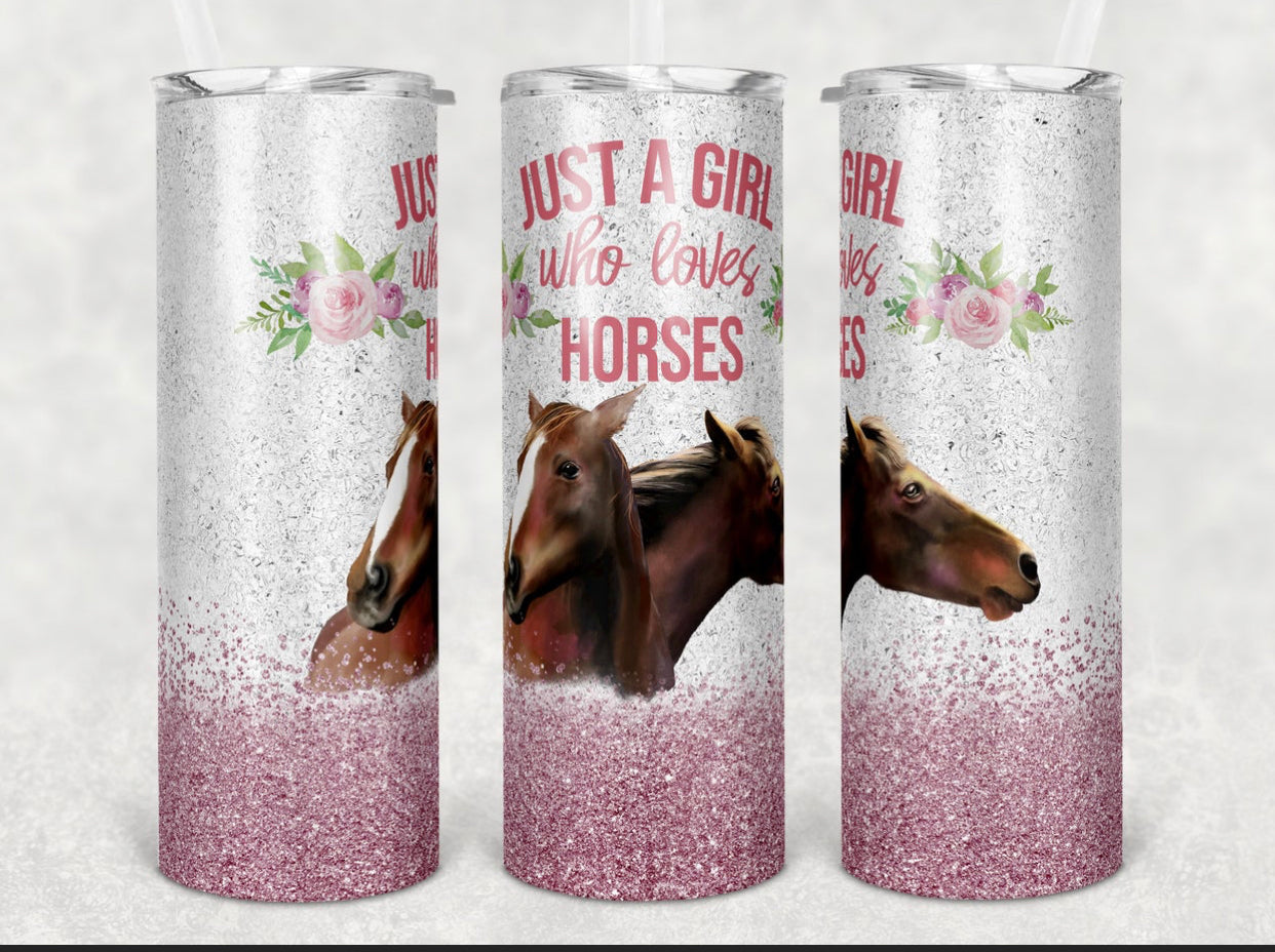 Just a Girl Who Loves Horses 20 oz Skinny Tumbler
