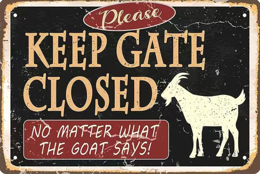 Keep the Gate Closed Metal Signs