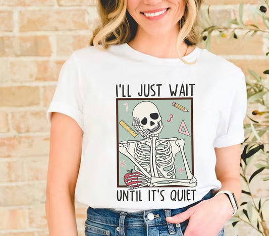 I'll Just Wait TShirt