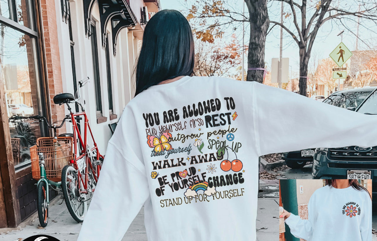 You are Allowed to Thrive T Shirt / Sweatshirt