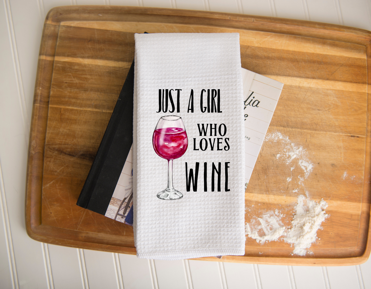 Just a Girl who Loves Wine Kitchen Towel