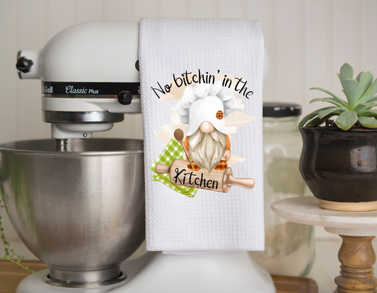 No Bitchin in the Kitchen Towel