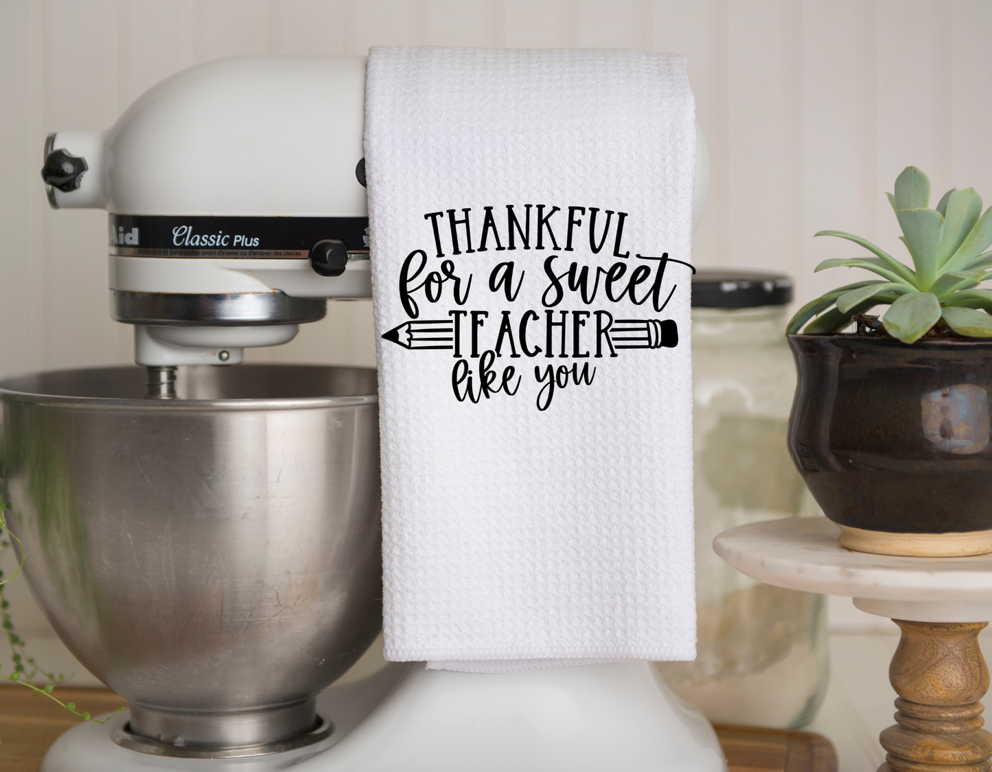 Thankful for A Sweet Teacher Kitchen Towel