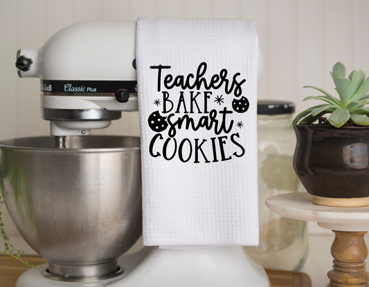 Teachers Bake Smart Cookies Kitchen Towel