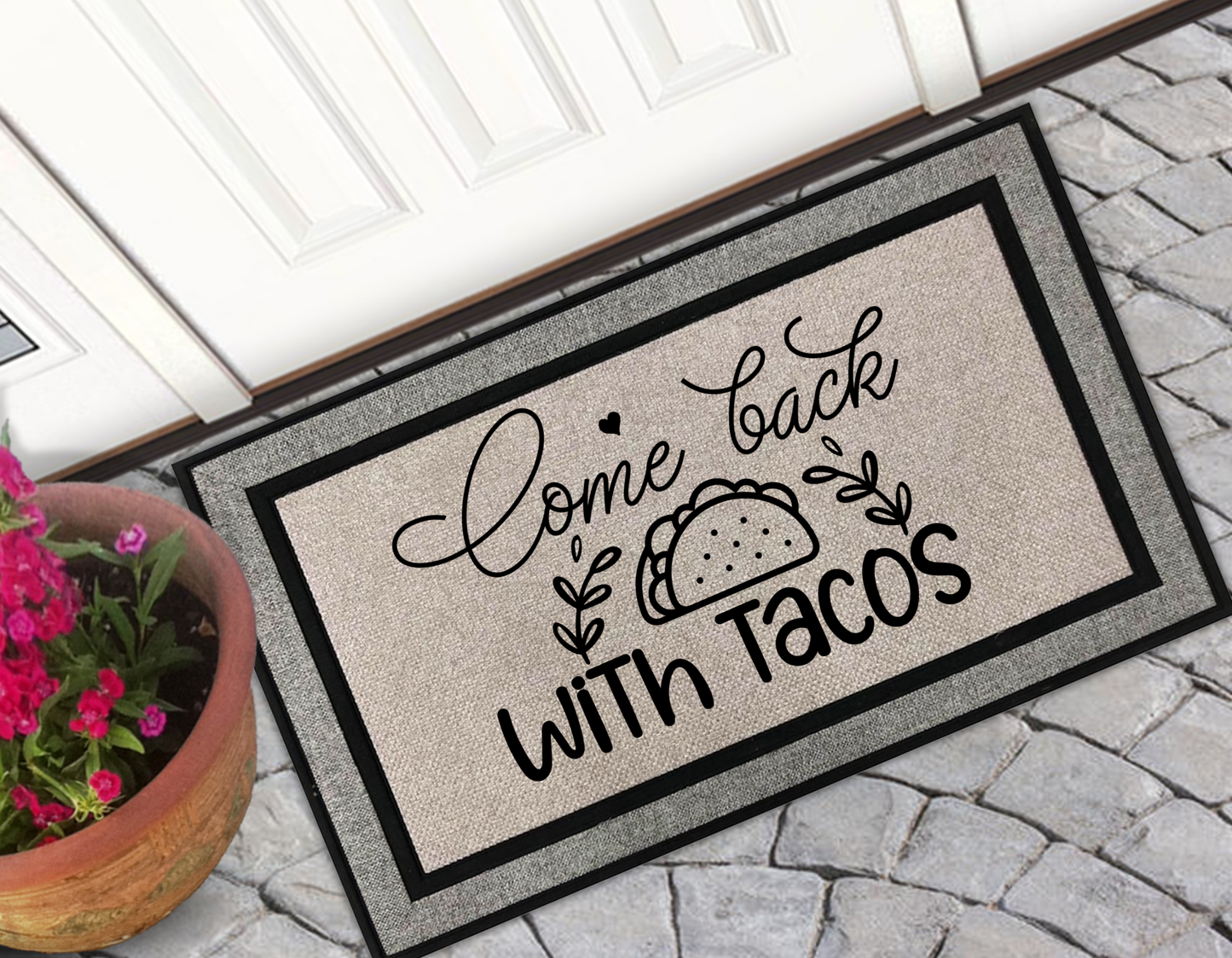 Come Back with Tacos Doormat
