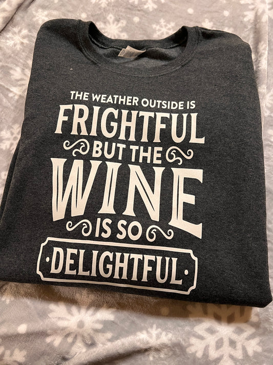 Wine is so Delightful Crew Sweatshirt