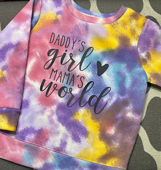 Daddy's Girl Mama's World Tie Dye Sweatshirt