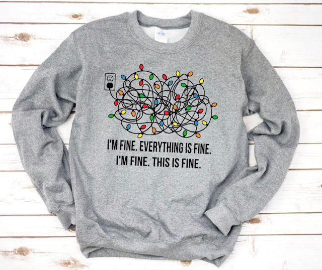 I'm Fine Everything's Fine Crew Sweatshirt