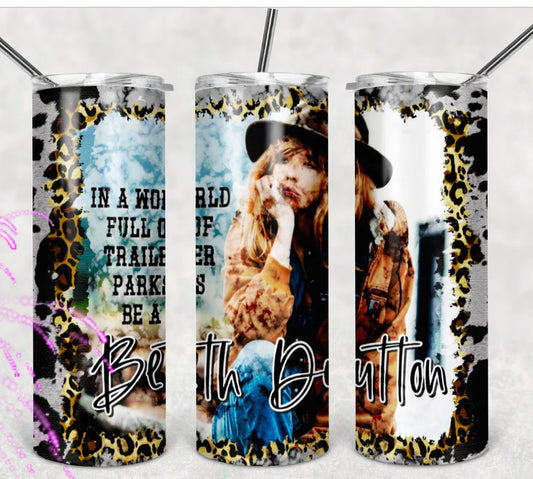 Be A Beth  20 oz Skinny Tumbler