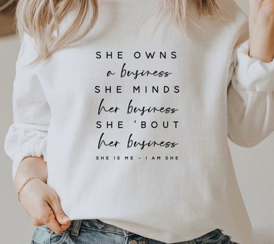 She Owns A Business Crew Sweatshirt