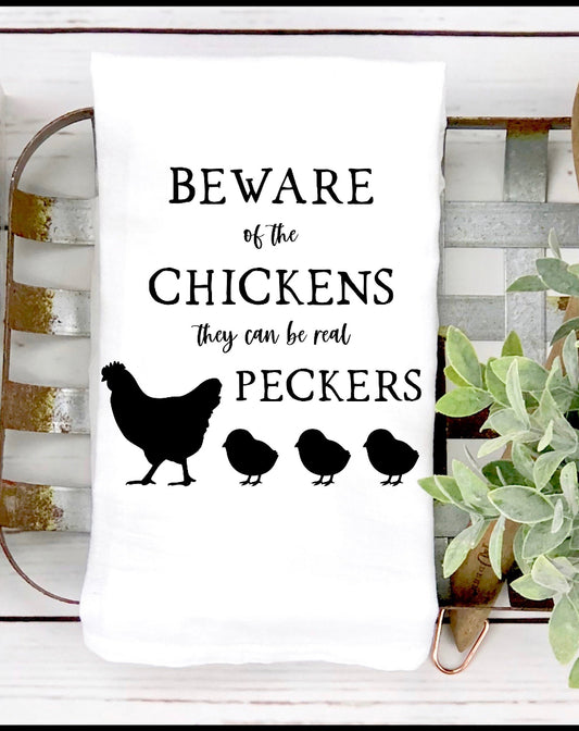 Beware of Chickens Kitchen Towel