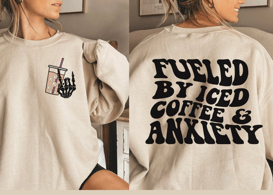Fueled By Iced Coffee & Anxiety Crew Sweatshirt