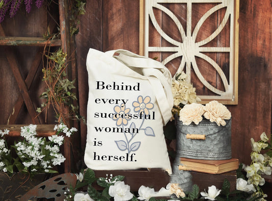 Behind Every Successful Woman Tote Bag
