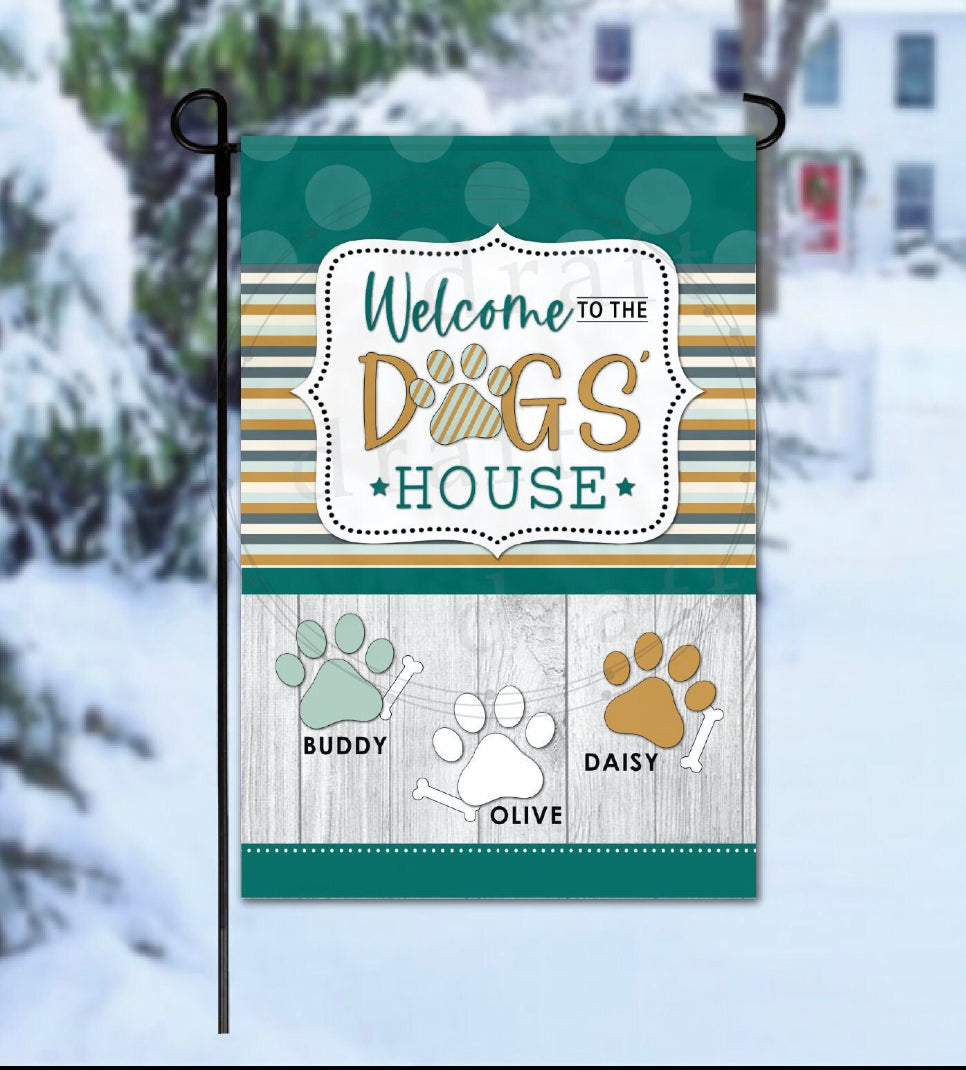 Welcome to the Dogs House Garden Flag