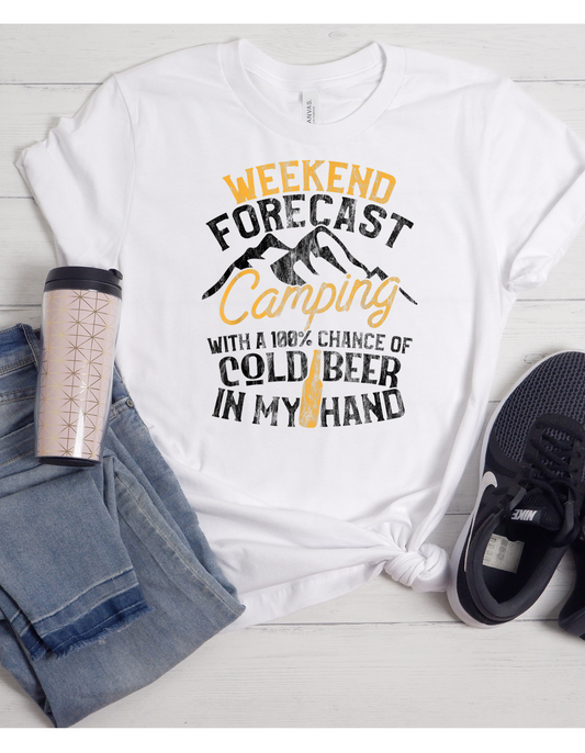 Weekend Forecast Camping and....TShirt