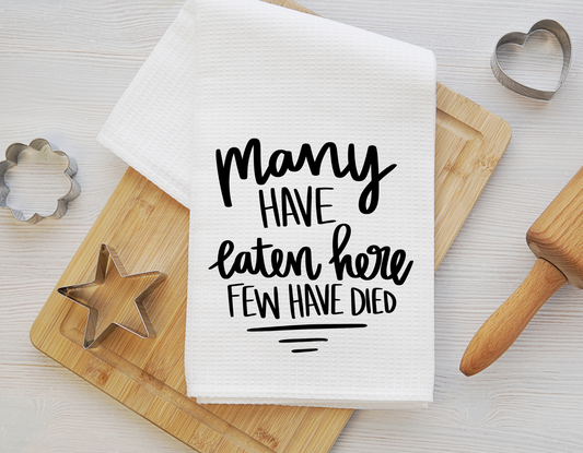 Many Have Eaten Here Kitchen Towel