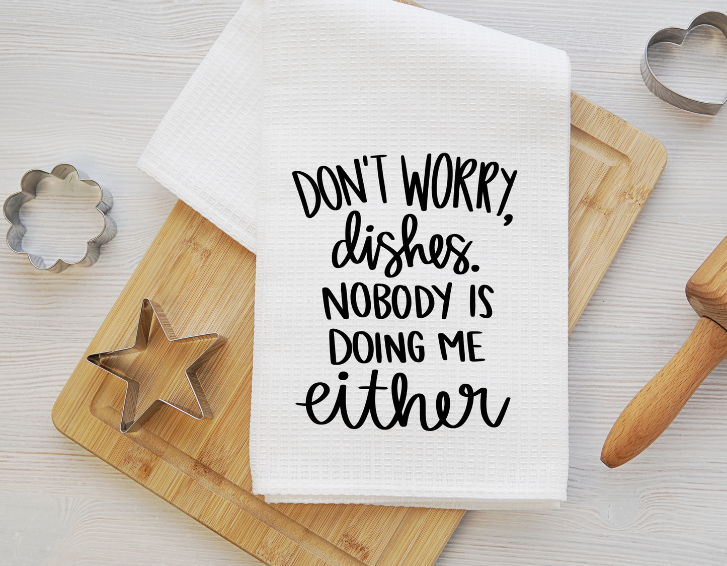 Don't Worry Dishes Kitchen Towel