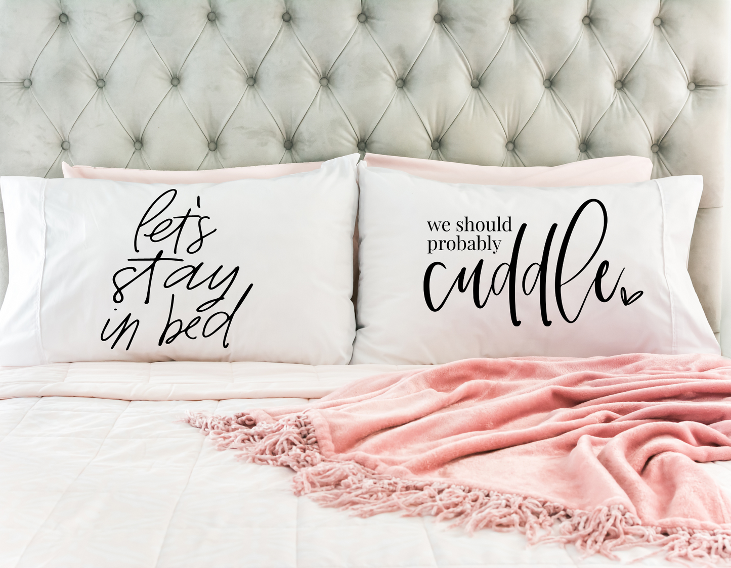 Let's Stay in Bed & Cuddle Pillowcases