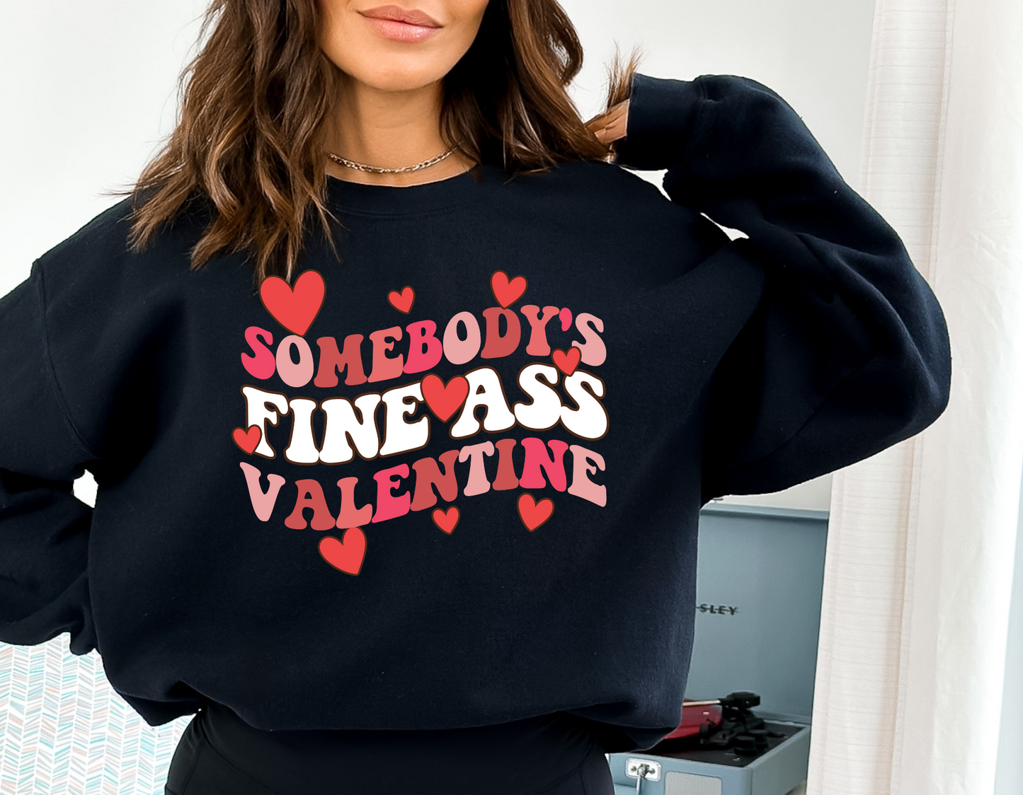 Someone's Fine Ass Valentine Crew Sweatshirt
