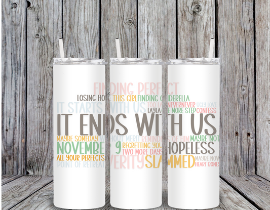 It All Ends With Us 20 oz Tumbler