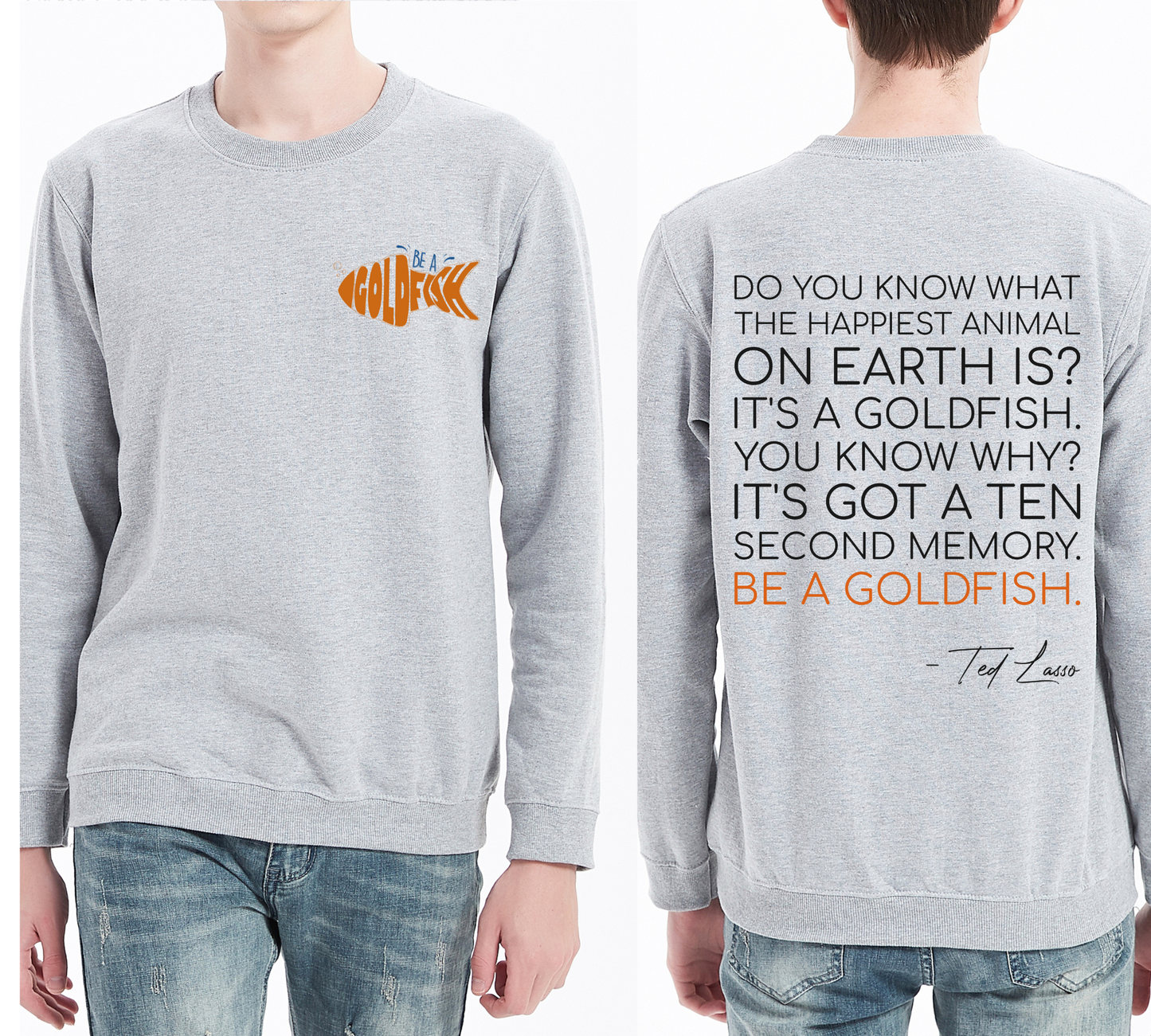 Be a Goldfish Long Sleeve T Shirt