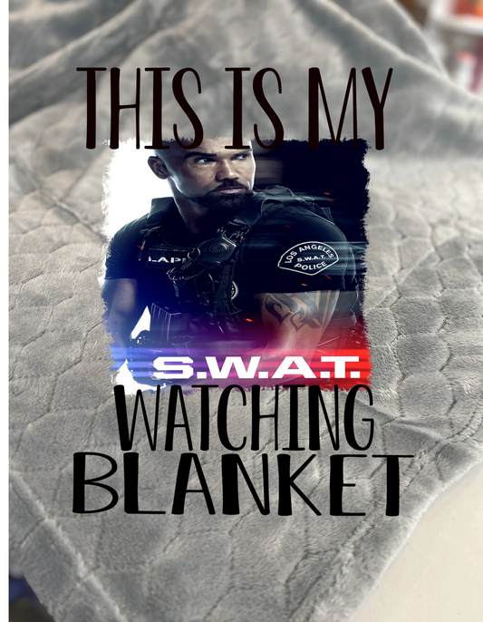 My SWAT Watching Blanket