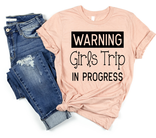 Warning Girls Trip TShirt