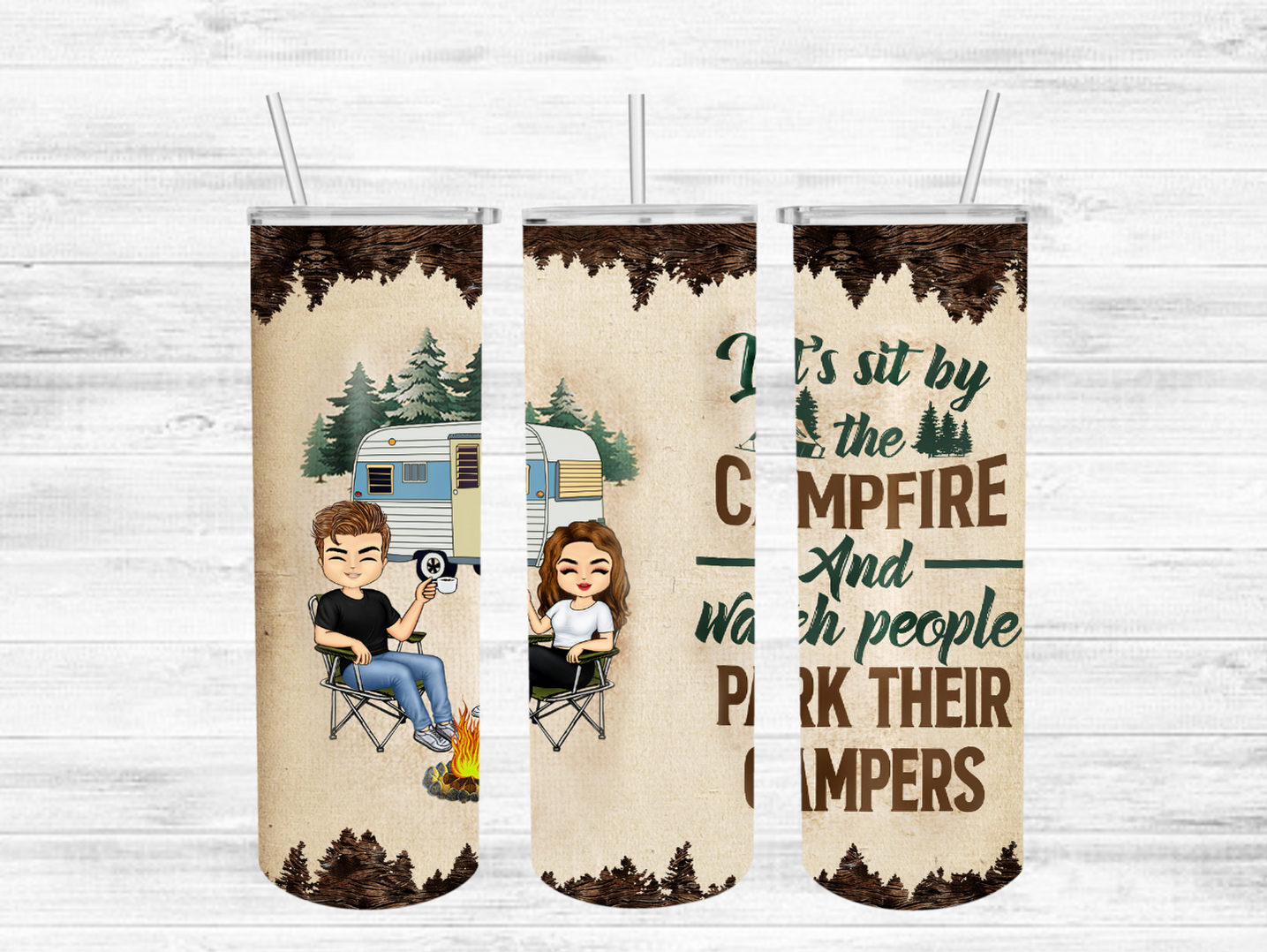 Let's Just Sit by the Campfire and Watch People Park their Campers 20 oz Skinny Tumbler