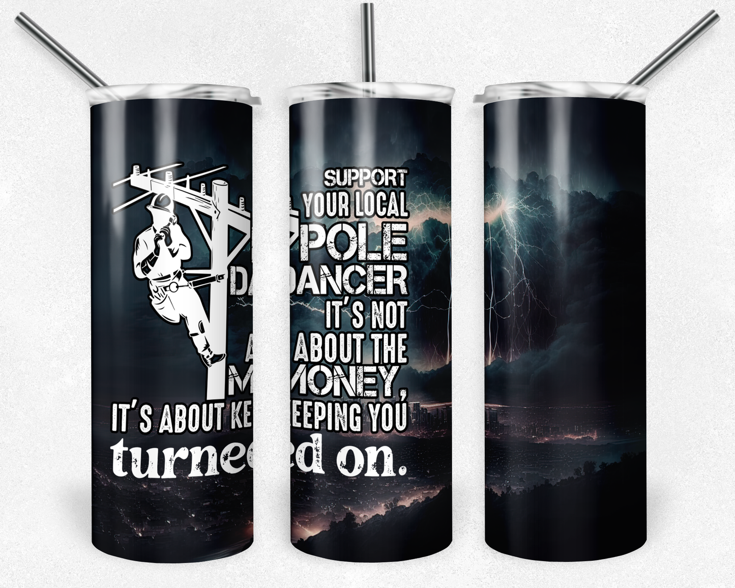 Support Your Local Pole Dancer 20 oz Tumbler